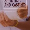 Manual of Splinting and Casting: Manual of Splinting and Casting, 2nd edition