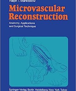 Microvascular Reconstruction: Anatomy, Applications and Surgical Technique