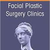 Modern Approaches to Facial and Athletic Injuries, An Issue of Facial Plastic Surgery Clinics of North America (Volume 30-1) (The Clinics: Internal Medicine, Volume 30-1)