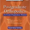 Postgraduate Orthopedics: An Exam Preparatory Manual, 2nd Edition