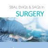 SBAs, EMQs & SAQs in SURGERY ()