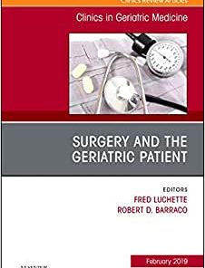 Surgery and the Geriatric Patient, An Issue of Clinics in Geriatric Medicine (Volume 35-1)