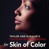 Taylor and Elbuluk’s Color Atlas and Synopsis for Skin of Color