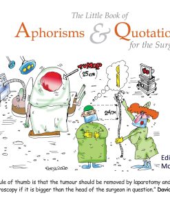 The Little Book of Aphorisms & Quotations for the Surgeon