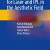 The Ultimate Guide for Laser and IPL in the Aesthetic Field