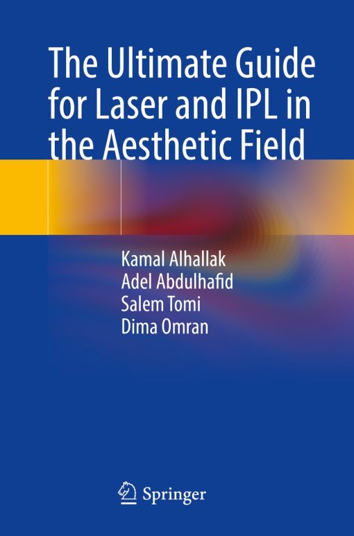 The Ultimate Guide for Laser and IPL in the Aesthetic Field