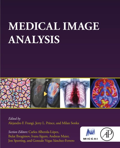 Medical Image Analysis (The MICCAI Society book Series) (Original PDF from Publisher)