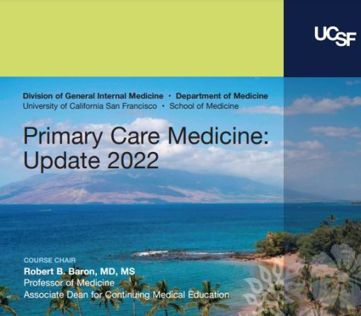 UCSF CME Primary Care Medicine: Update 2022 (Videos)