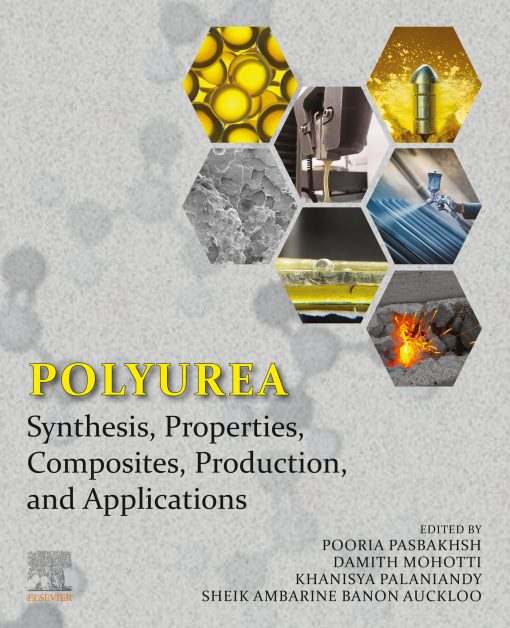 Polyurea: Synthesis, Properties, Composites, Production, And Applications (Original PDF From Publisher)