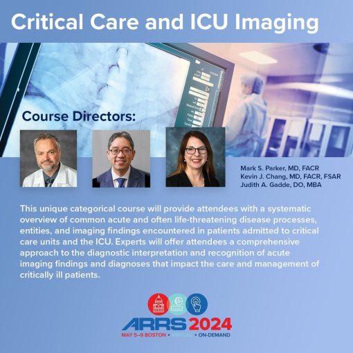 Critical Care and ICU Imaging ? ARRS 2024 (Videos)