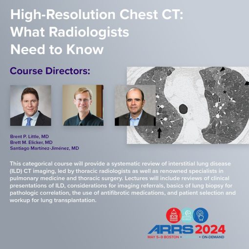 High-Resolution Chest CT: What Radiologists Need to Know ? ARRS 2024 (Videos)