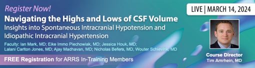 Navigating the Highs and Lows of CSF Volume: Insights into Spontaneous Intracranial Hypotension and Idiopathic Intracranial Hypertension ? ARRS 2024 (Videos)