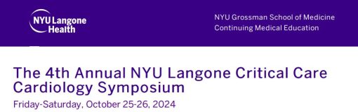 The 4th Annual NYU Langone Critical Care Cardiology Symposium 2024 (Videos)