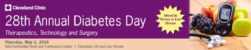 28th Annual Diabetes Day 2024 ? Cleveland Clinic (Videos with subtitles + Slides)