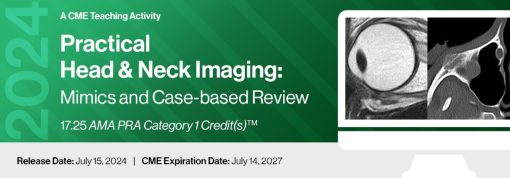 2024 Practical Head & Neck Imaging: Mimics and Case-based Review ? DocmedED (Videos)