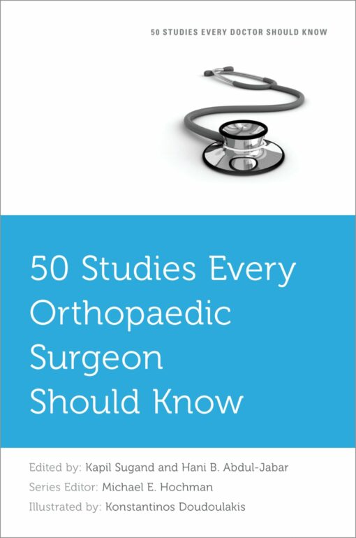 50 Studies Every Orthopaedic Surgeon Should Know (EPUB)