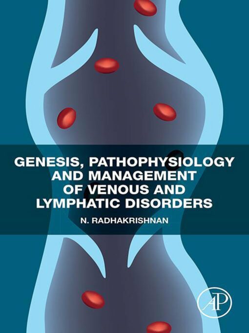 Genesis, Pathophysiology and Management of Venous and Lymphatic Disorders (EPUB)