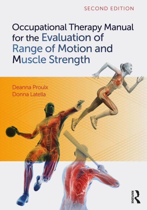 Occupational Therapy Manual for the Evaluation of Range of Motion and Muscle Strength, 2nd Edition (Original PDF from Publisher)