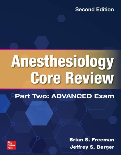 Anesthesiology Core Review: Part Two Advanced Exam, 2nd Edition (Original PDF from Publisher)