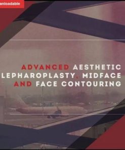 Advanced aesthetic blepharoplasty