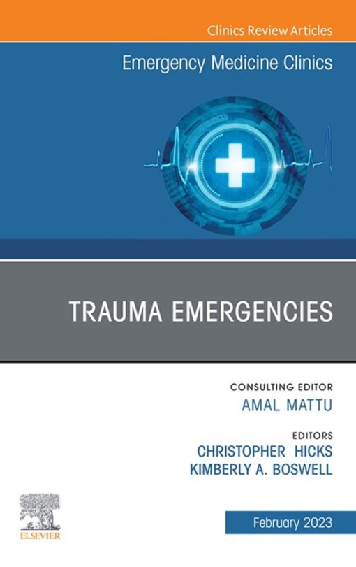 Trauma Emergencies, An Issue of Emergency Medicine Clinics of North America (Original PDF from Publisher)