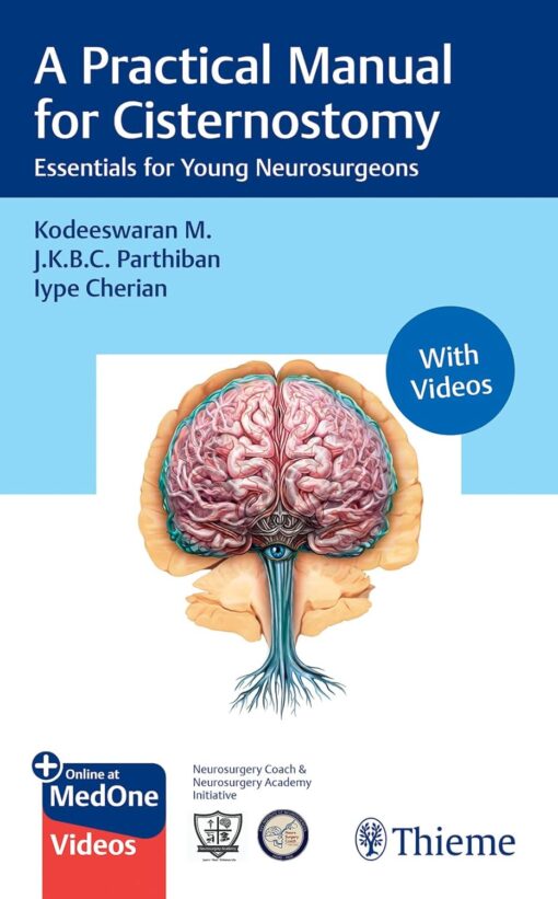 A Practical Manual for Cisternostomy: Essentials for Young Neurosurgeons PDF